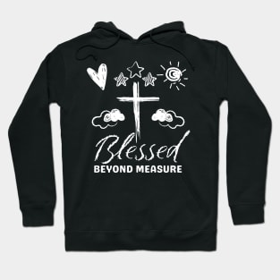 Blessed Beyond Measure Bible Quote Jesus Doodle Hand Drawn Hoodie